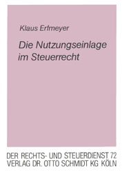 Die Nutzungseinlage im Steuerrecht - Klaus Erfmeyer