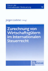 Zurechnung von Wirtschaftsgütern im Internationalen Steuerrecht - 