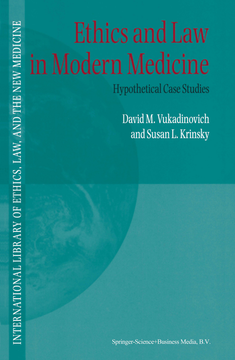 Ethics and Law in Modern Medicine - D. Vukadinovich, S. Krinsky