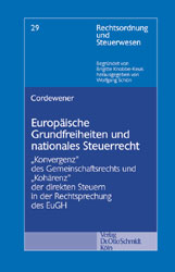 Europäische Grundfreiheiten und nationales Steuerrecht - Axel Cordewener