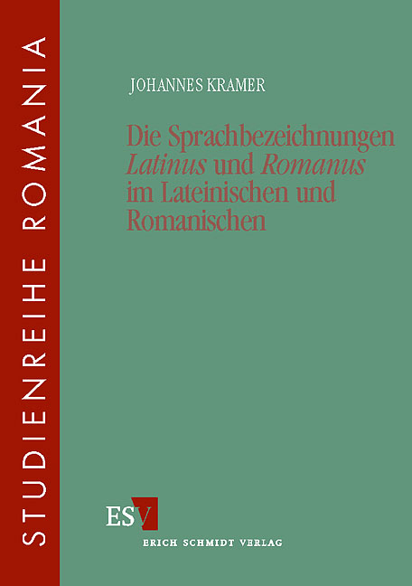 Die Sprachbezeichnungen "Latinus" und "Romanus" im Lateinischen und Romanischen - Johannes Kramer