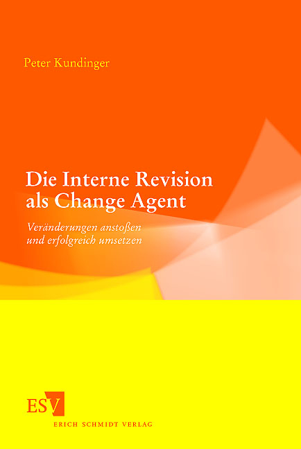 Die Interne Revision als Change Agent - Peter Kundinger