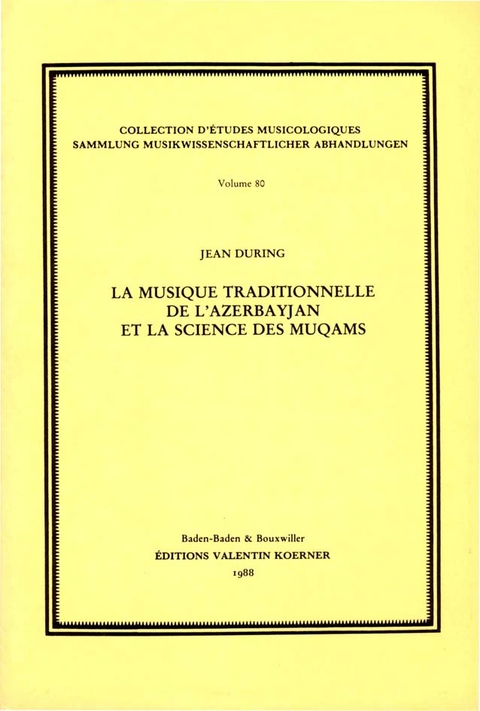 Musique traditionelle de l'Azerbayjan et la science des muqâms. - Jean During