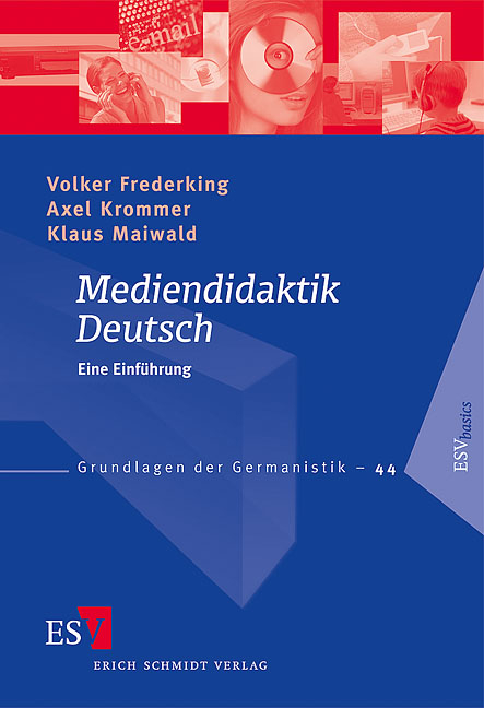 Mediendidaktik Deutsch - Volker Frederking, Axel Krommer, Klaus Maiwald