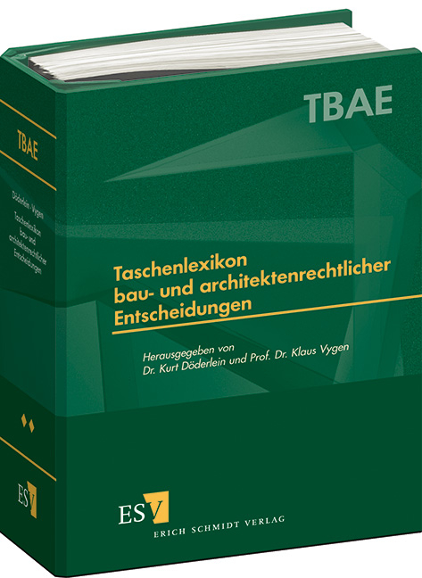 Taschenlexikon bau- und architektenrechtlicher Entscheidungen (TBAE) / Taschenlexikon bau- und architektenrechtlicher Entscheidungen (TBAE) Teil II - 