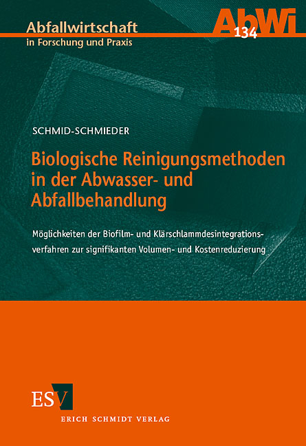 Biologische Reinigungsmethoden in der Abwasser- und Abfallbehandlung - Volker Schmid-Schmieder