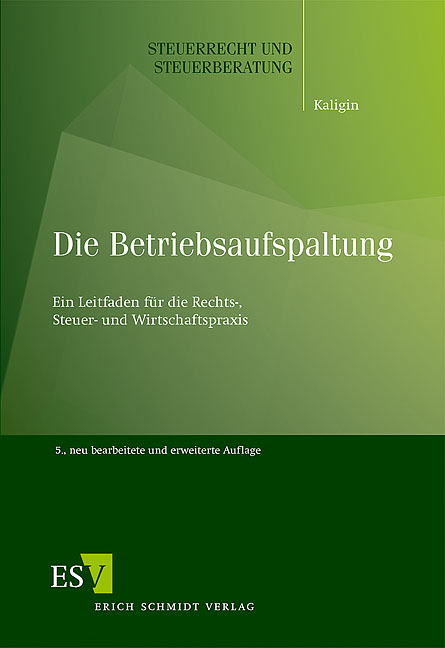 Die Betriebsaufspaltung - Thomas Kaligin