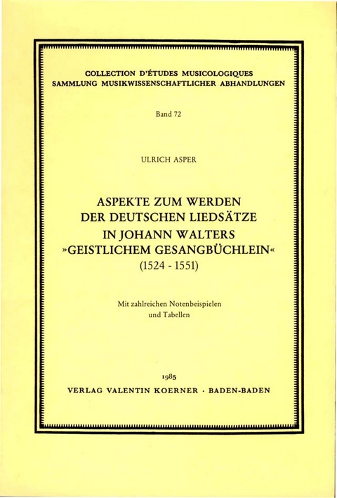 Aspekte zum Werden der deutschen Liedsätze in Johann Walters "Geistlichem Gesangbüchlein" (1524-1551) - Ulrich Asper