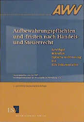 Aufbewahrungspflichten und -fristen nach Handels- und Steuerrecht