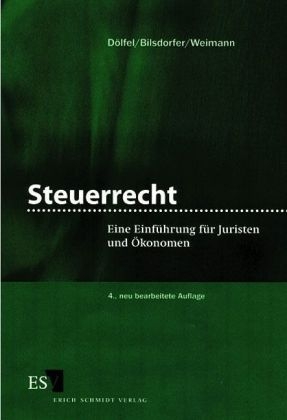 Steuerrecht - Gerhard Dölfel, Peter Bilsdorfer, Rüdiger Weimann