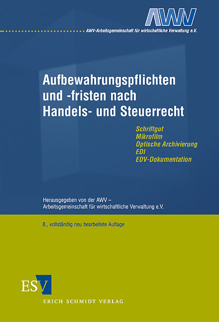 Aufbewahrungspflichten und -fristen nach Handels- und Steuerrecht