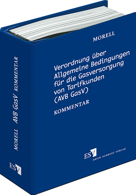 Verordnung über Allgemeine Bedingungen für die Gasversorgung von Tarifkunden (AVB GasV) - Klaus Dieter Morell