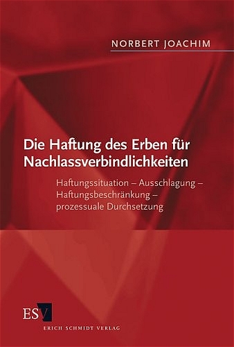 Die Haftung des Erben für Nachlassverbindlichkeiten - Norbert Joachim