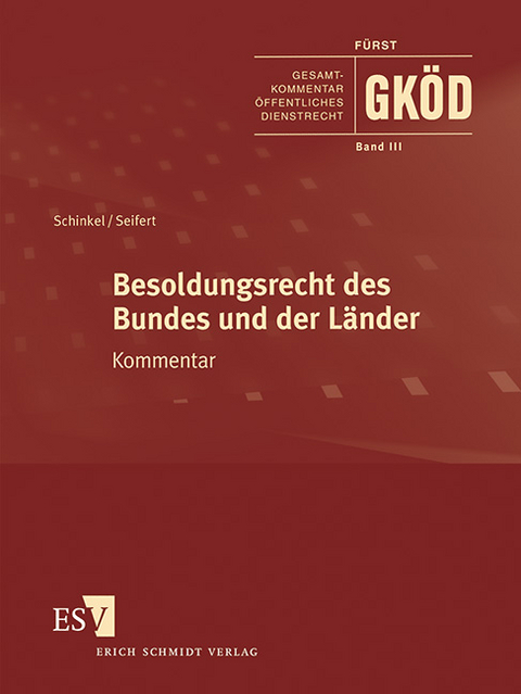 Gesamtkommentar öffentliches Dienstrecht (GKÖD). Ergänzbarer Kommentar / Besoldungsrecht des Bundes und der Länder - Abonnement - Max-Emanuel Geis, Timo Hebeler, Solvejg Jenssen, Manfred-Carl Schinkel, Sabrina Schönrock, Rosanna Sieveking, Monika Sturm