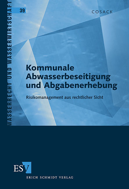 Kommunale Abwasserbeseitigung und Abgabenerhebung - Tilman Cosack