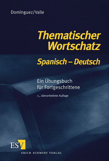 Thematischer Wortschatz Spanisch - Deutsch - José M Domínguez, Miguel Valle