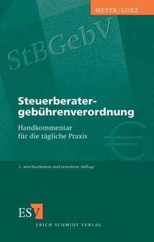 Steuerberatergebührenverordnung - Horst Meyer, Christoph Goez