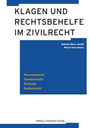 Klagen und Rechtsbehelfe im Zivilrecht - Vanessa C. Duss Jacobi, Pierre-Yves Marro