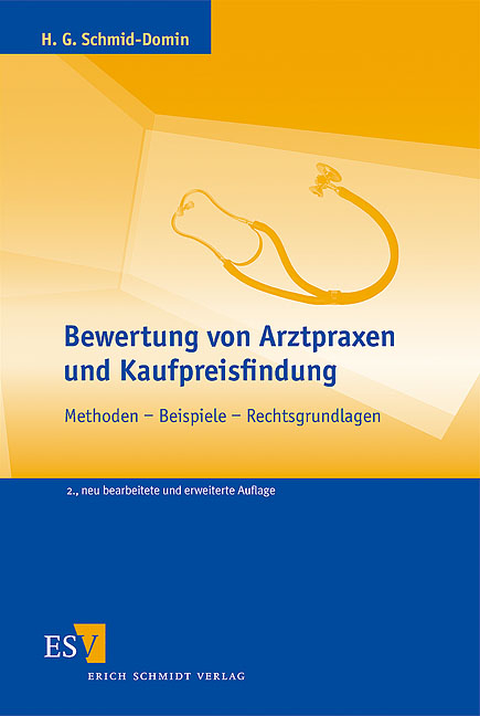 Bewertung von Arztpraxen und Kaufpreisfindung - Horst G Schmid-Domin