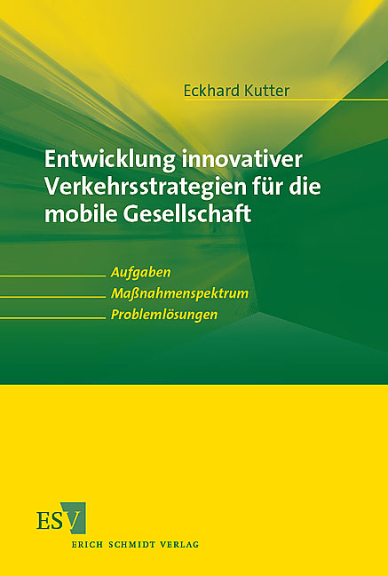 Entwicklung innovativer Verkehrsstrategien für die mobile Gesellschaft - Eckhard Kutter