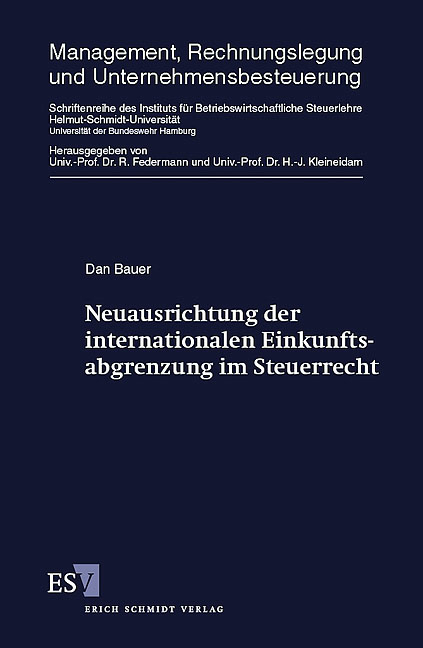 Neuausrichtung der internationalen Einkunftsabgrenzung im Steuerrecht - Dan Bauer