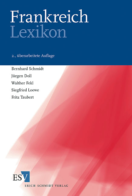 Frankreich-Lexikon - Bernhard Schmidt, Jürgen Doll, Walther Fekl, Siegfried Loewe, Fritz Taubert