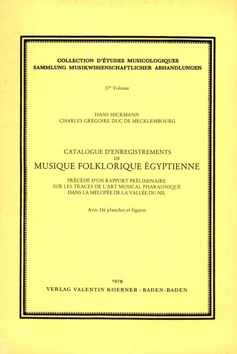 Catalogue d'enregistrements de musique folklorique égyptienne - Hans Hickmann, Charles Grégoire Duc de Mecklembourg, Gregor Mecklenburg