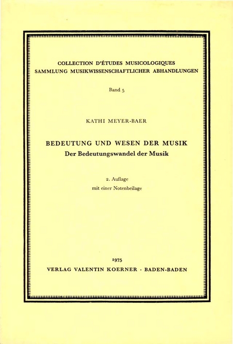 Bedeutung und Wesen der Musik - Kathi Meyer-Baer