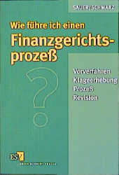 Wie führe ich einen Finanzgerichtsprozess?