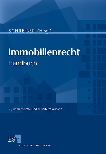 Immobilienrecht - Klaus Schreiber, Udo Becker, Christian Berger, Norbert Frenz, Bodo Grundmann, Raymond Halaczinsky, Klaus Hoppe, Hans-Christian Ibold, Andreas Jurgeleit, Nicola Preuß, Ludwig Röll, Paul Rombach, Michael Sauthoff, Bernd Schildt, Heiner Will, Georg Wochner, Joachim Wolf