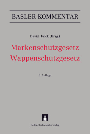 Markenschutzgesetz, Wappenschutzgesetz - Manuel Bigler, Simone Brauchbar, Ueli Buri, Lucas David, Stefan Fraefel, Markus R. Frick, Michael Isler, Alexander Pfister, Salim S. Rizvi, Matthias Städeli, Stefan Szabo, Bernard Volken