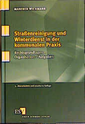 Strassenreinigung und Winterdienst in der kommunalen Praxis - Manfred Wichmann