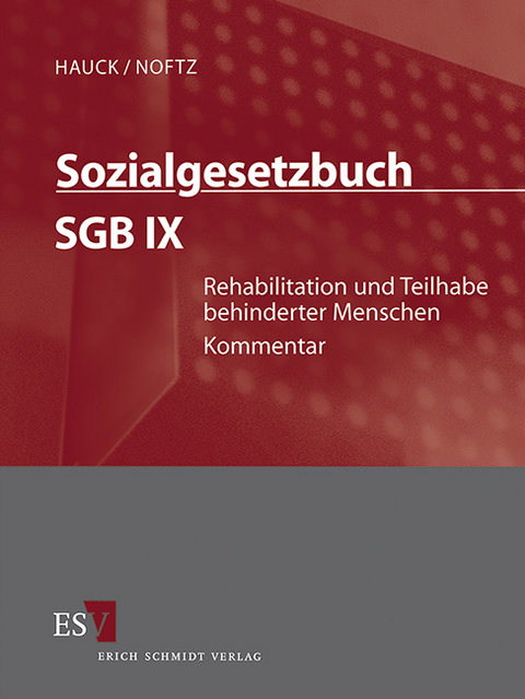 Sozialgesetzbuch (SGB) – Gesamtkommentar / Sozialgesetzbuch (SGB) IX: Rehabilitation und Teilhabe behinderter Menschen - Abonnement Pflichtfortsetzung für mindestens 12 Monate - Bernd Götze, Stephan Gutzler, Peter Masuch, Tobias Mushoff, Dagmar Oppermann, Egbert Schneider, Christian Stotz, Bettina Süsskind