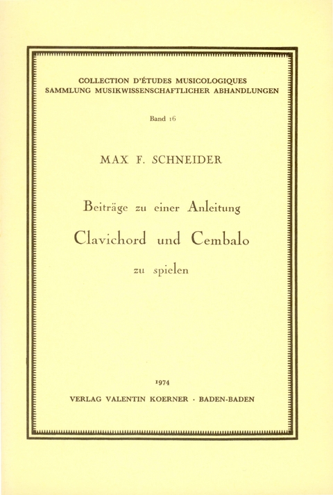 Beiträge zu einer Anleitung Clavichord und Cembalo zu spielen - Max F Schneider