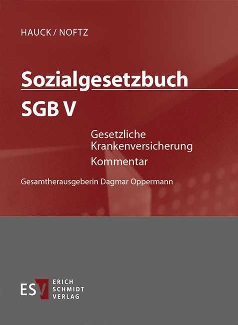 Sozialgesetzbuch (SGB). Kommentar / Sozialgesetzbuch (SGB) V: Gesetzliche Krankenversicherung - Abonnement Pflichtfortsetzung für mindestens 12 Monate - Alexander Beyer, Holger Blöcher, Frank Bockholdt, Sören Deister, Wolfgang Engelhard, Barbara Geiger, Werner Gerlach, Silke Hamdorf, Miriam Hannes, Angelika Huck, Anders Leopold, Andrea Loose, Ernst-Wilhelm Luthe, Ingo Palsherm, Olaf Rademacker, Wolfgang Rombach, Wolfgang Seifert, Reinhard Steege, Philipp Weiß, Britta Wiegand