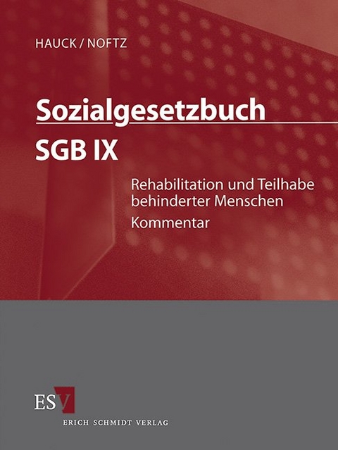 Sozialgesetzbuch (SGB) – Gesamtkommentar / Sozialgesetzbuch (SGB) IX: Rehabilitation und Teilhabe behinderter Menschen - Einzelbezug - Bernd Götze, Stephan Gutzler, Peter Masuch, Tobias Mushoff, Dagmar Oppermann, Egbert Schneider, Christian Stotz, Bettina Süsskind