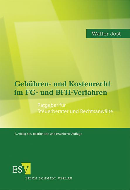 Gebühren- und Kostenrecht im FG- und BFH-Verfahren - Walter Jost