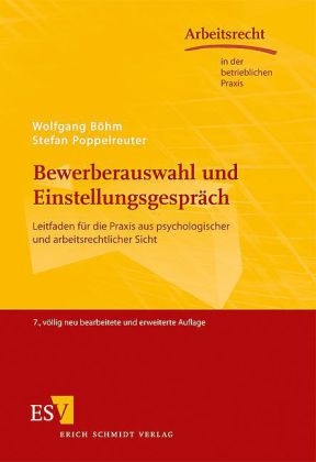 Bewerberauswahl und Einstellungsgespräch - Wolfgang Böhm, Stefan Poppelreuter