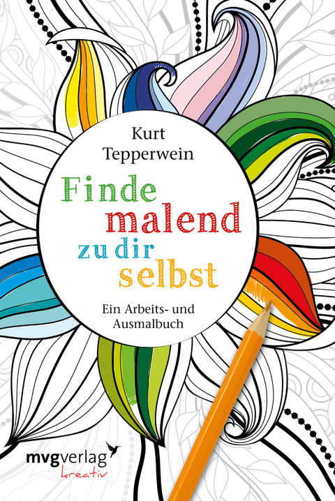 Finde malend zu dir selbst - Kurt Tepperwein