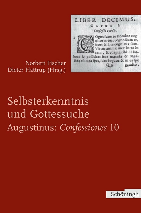 Selbsterkenntnis und Gottsuche - Augustinus: Confessiones 10 - 