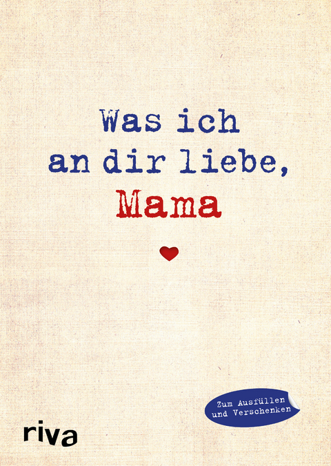 Was ich an dir liebe, Mama - Alexandra Reinwarth