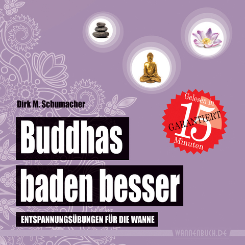 Buddhas baden besser - Dirk M. Schumacher