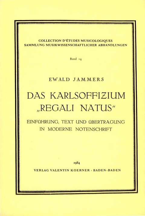 Das Karlsoffizium "Regali natus" - Ewald Jammers