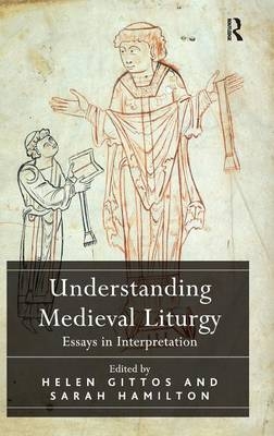 Understanding Medieval Liturgy - 