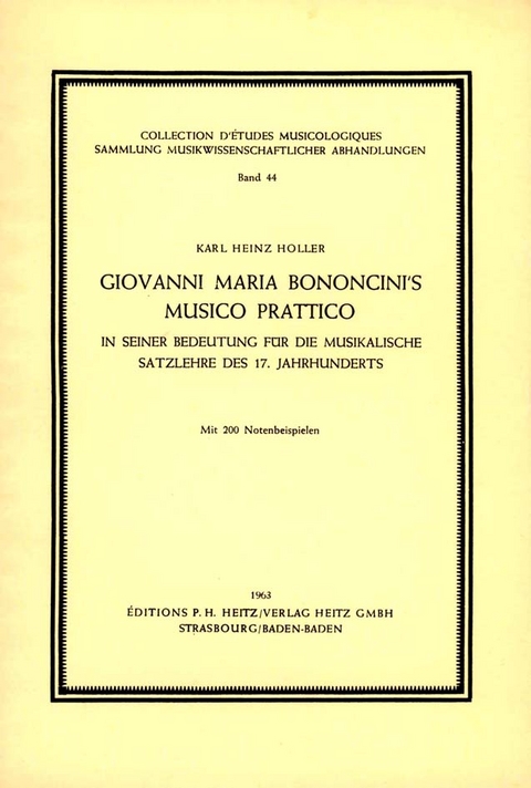 Giovanni Maria Bononcini's "Musico Prattico" in seiner Bedeutung für die musikalische Satzlehre des 17. Jahrhunderts. - Karl H Holler