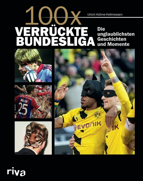 100x verrückte Bundesliga - Ulrich Kühne-Hellmessen