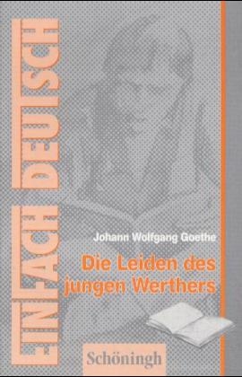 EinFach Deutsch - Textausgaben / Die Leiden des jungen Werthers - Johann W von Goethe