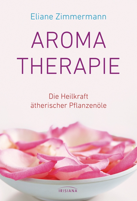 Aromatherapie - Eliane Zimmermann