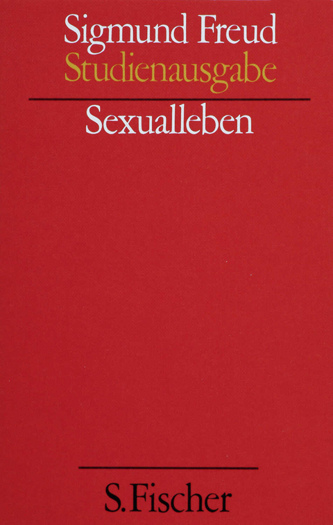 Sigmund Freud Studienausgabe - Sigmund Freud