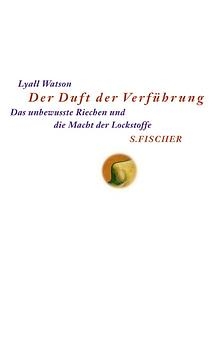 Der Duft der Verführung - Lyall Watson